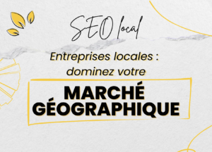 Lire La Suite À Propos De L’article Stratégies Seo Pour Les Entreprises Locales : Dominez Votre Marché Géographique